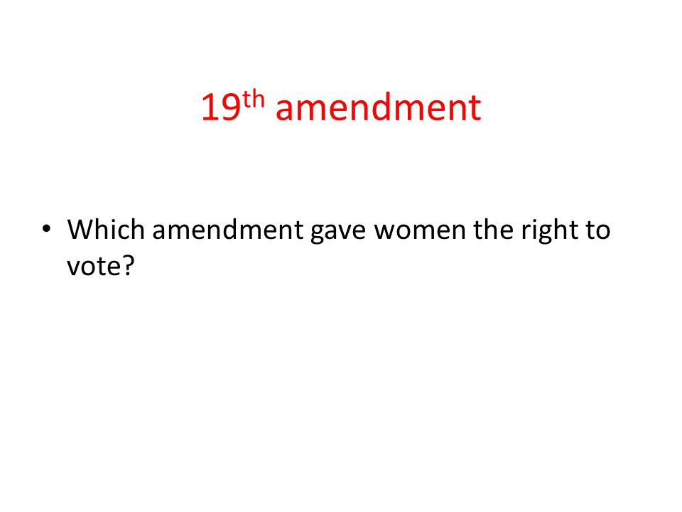 19th amendment Which amendment gave women the right to vote