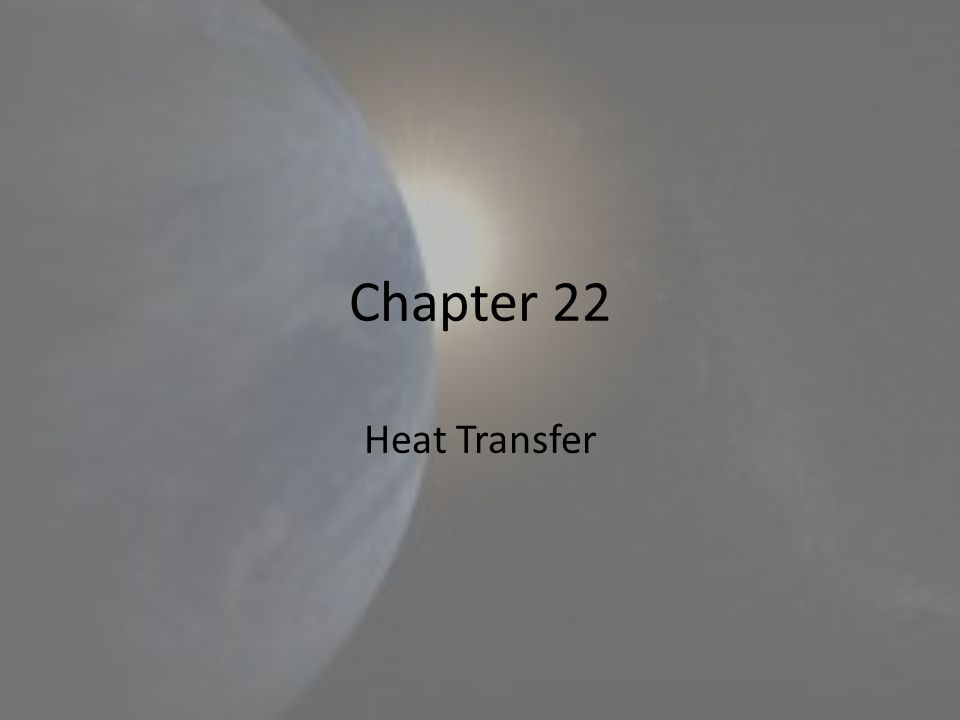 Chapter 22 Heat Transfer