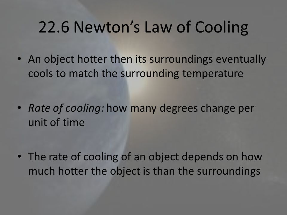 22.6 Newton’s Law of Cooling