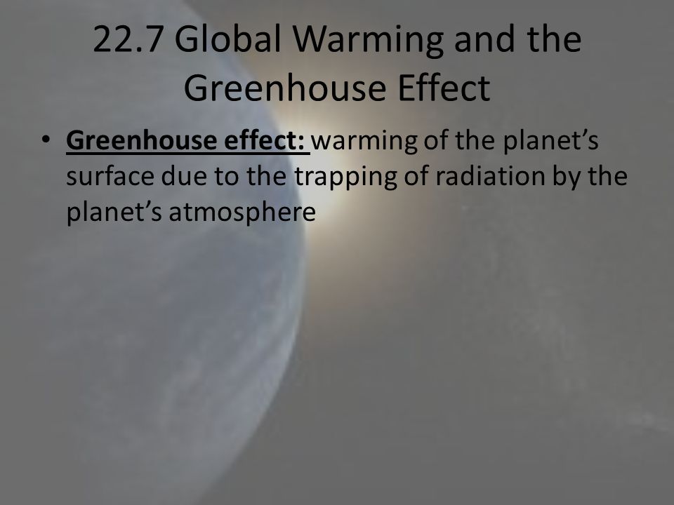 22.7 Global Warming and the Greenhouse Effect