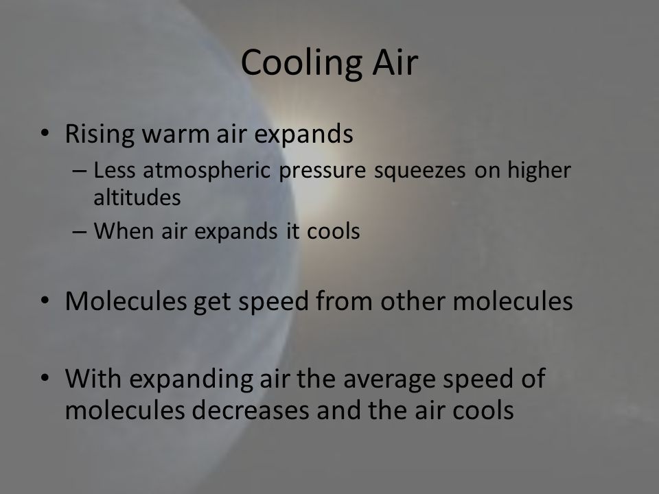 Cooling Air Rising warm air expands