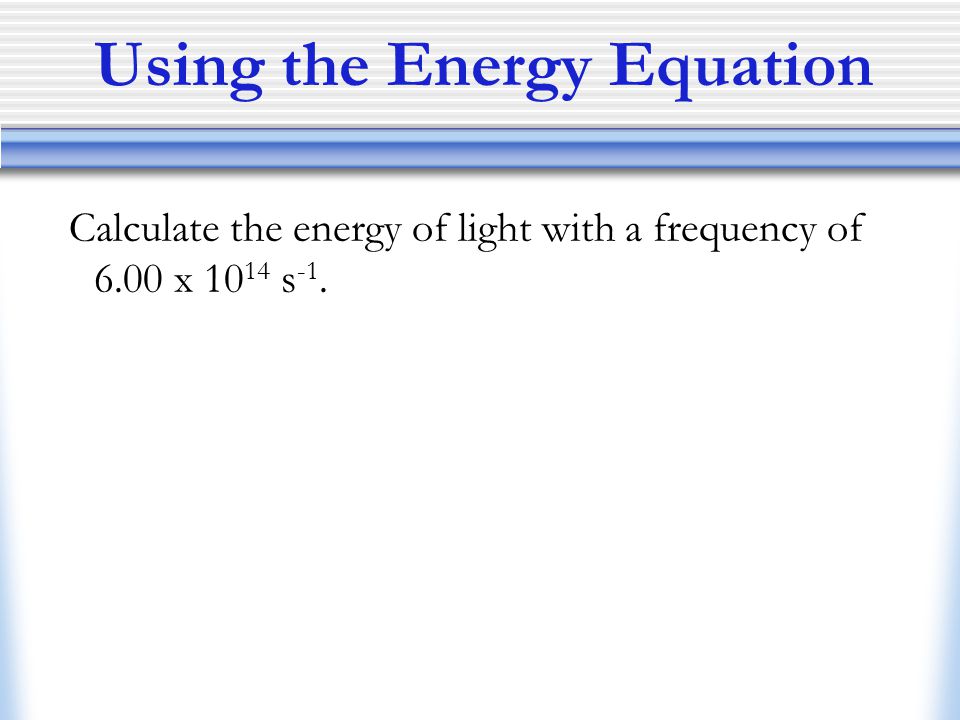 Using the Energy Equation