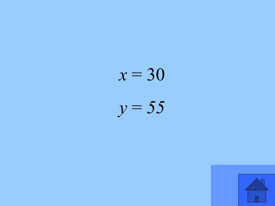x = 30 y = 55