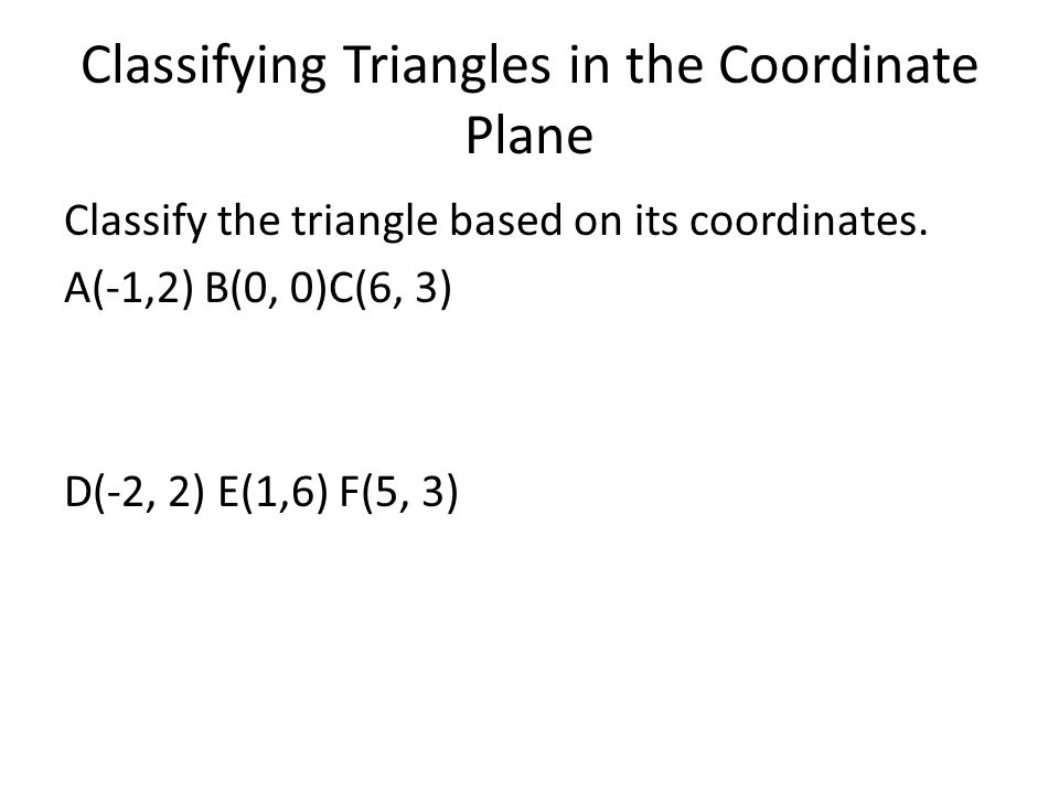 Classifying Triangles in the Coordinate Plane