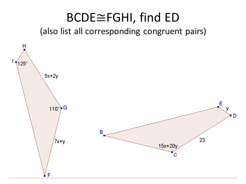 BCDE≅FGHI, find ED (also list all corresponding congruent pairs)