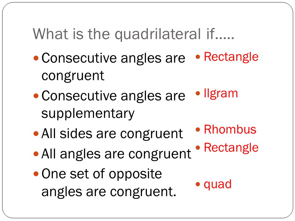 What is the quadrilateral if…..