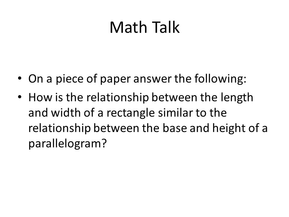Math Talk On a piece of paper answer the following: