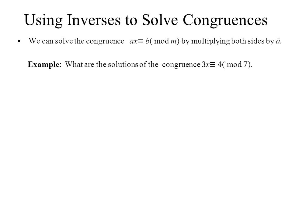 Using Inverses to Solve Congruences