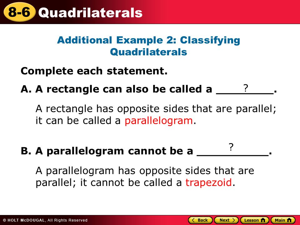 Additional Example 2: Classifying Quadrilaterals