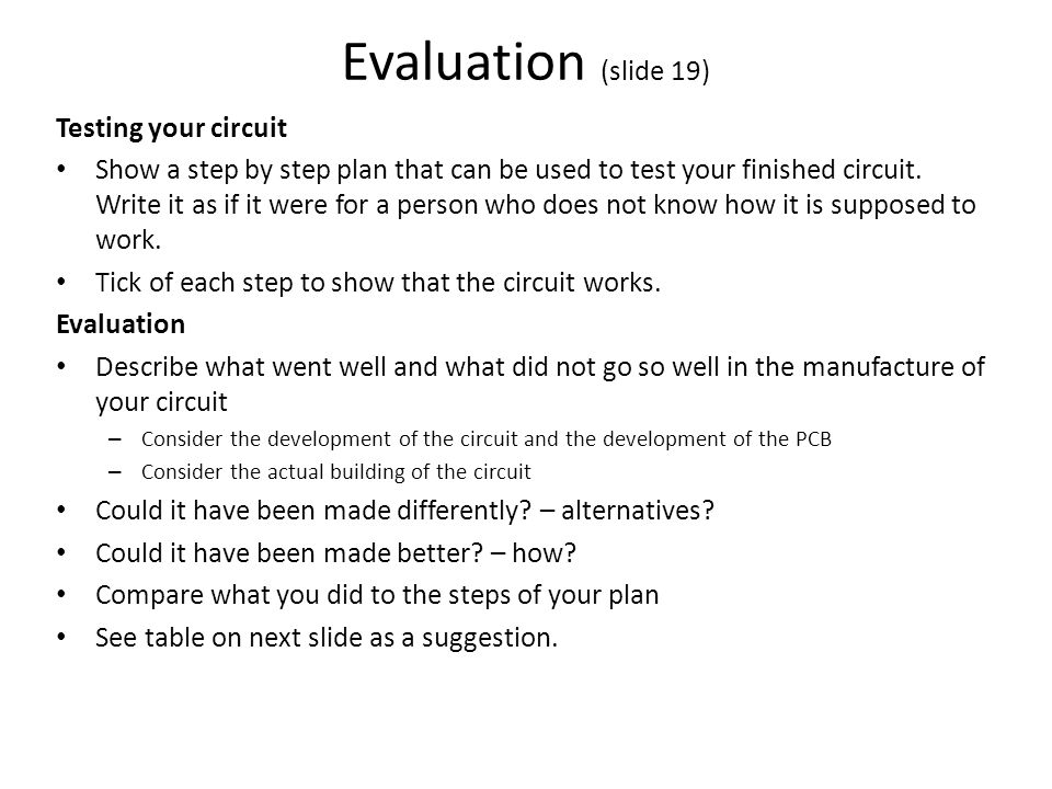 Evaluation (slide 19) Testing your circuit
