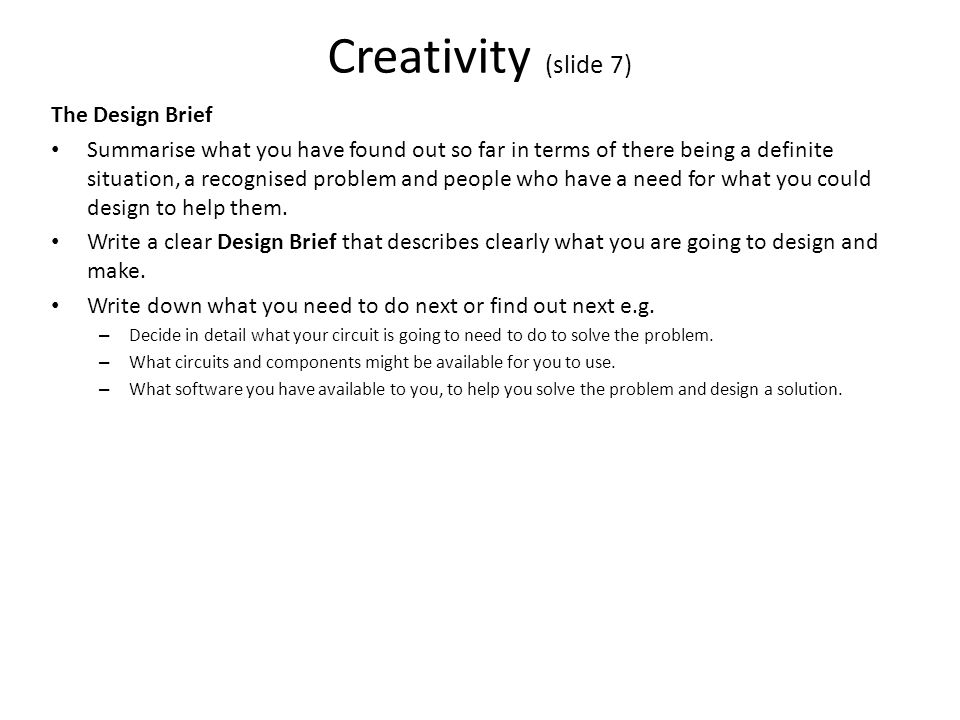 Creativity (slide 7) The Design Brief