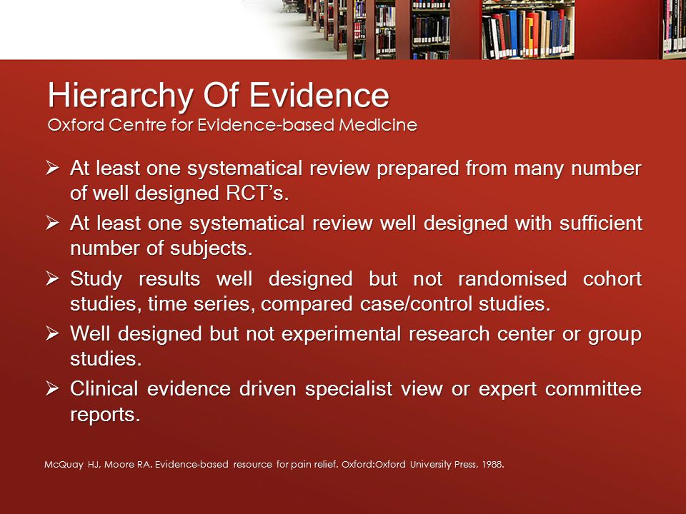 Hierarchy Of Evidence Oxford Centre for Evidence-based Medicine