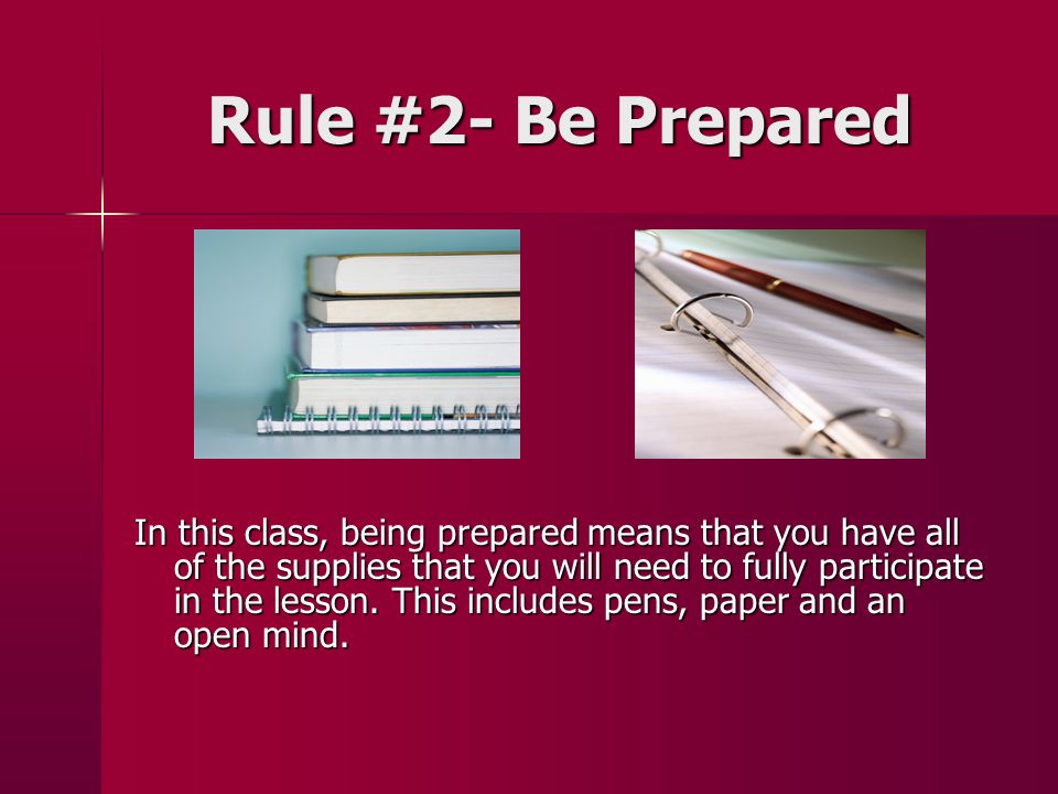 Rule #2- Be Prepared