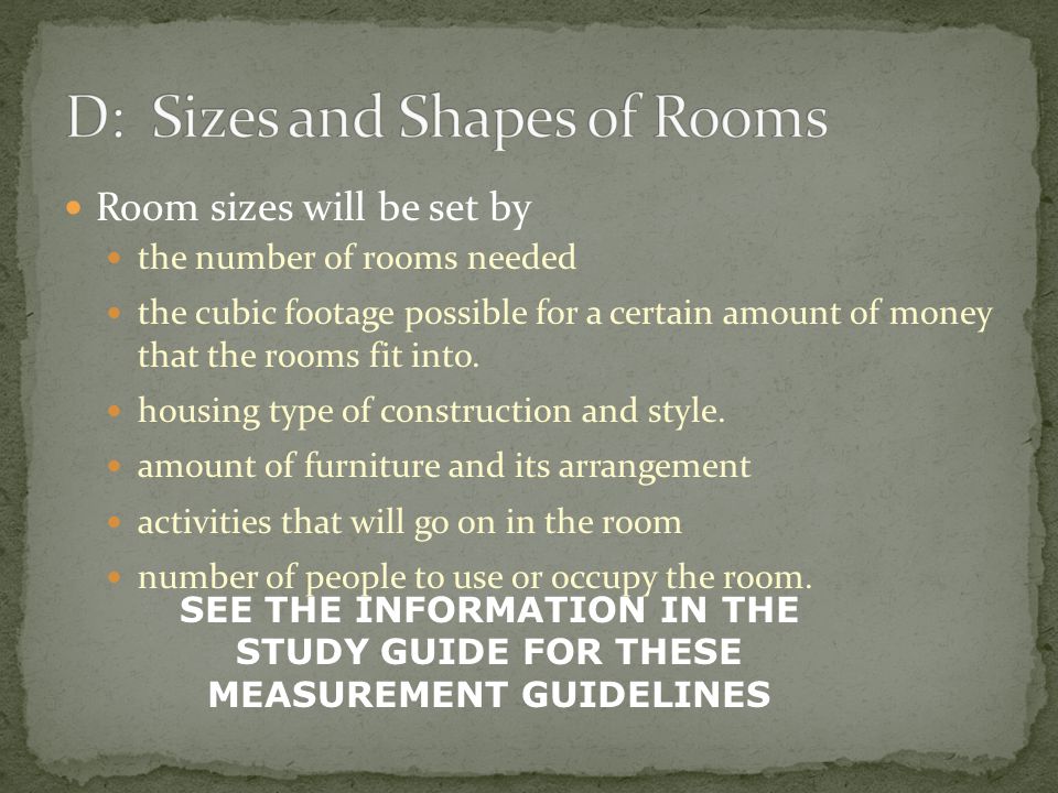 D: Sizes and Shapes of Rooms