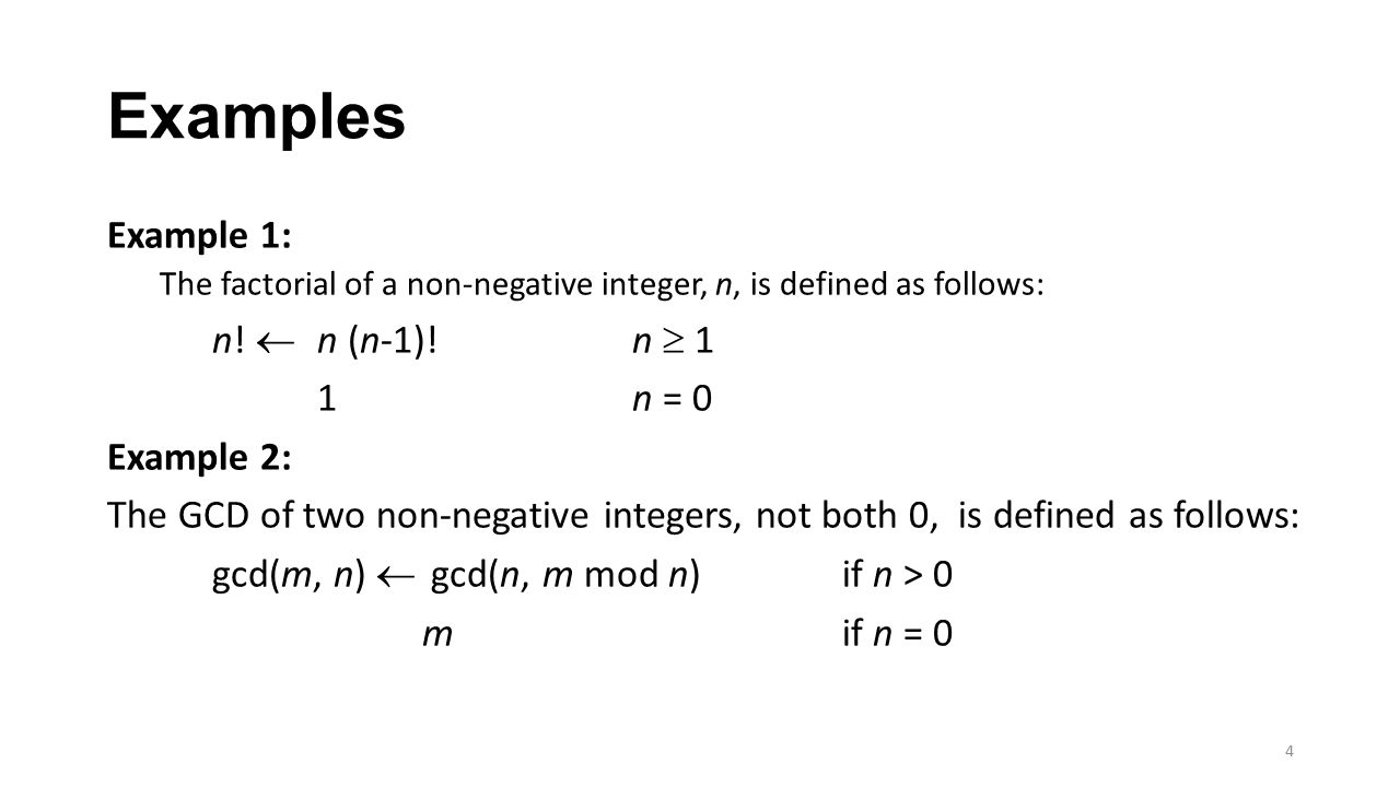 Examples Example 1: n!  n (n-1)! n  1 1 n = 0 Example 2: