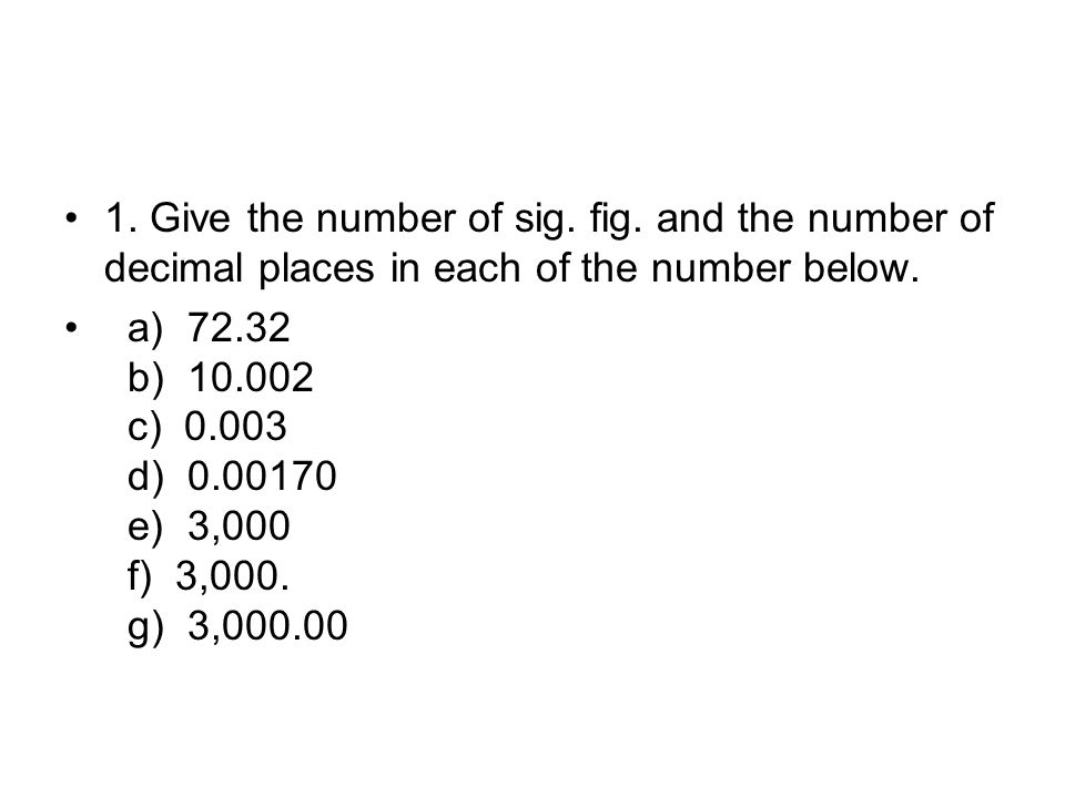 1. Give the number of sig. fig