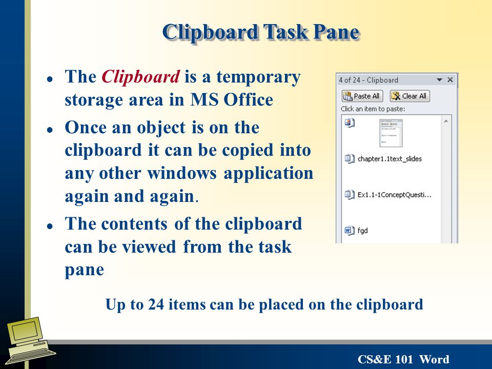 Up to 24 items can be placed on the clipboard