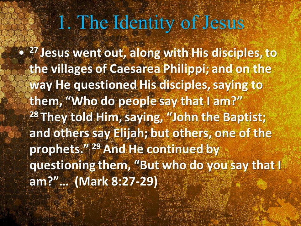 1. The Identity of Jesus