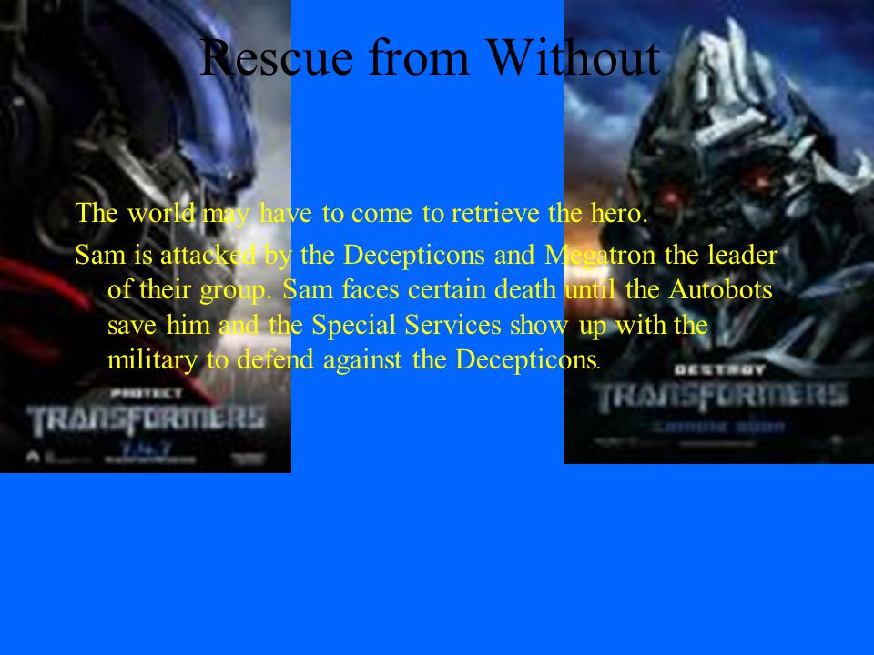 Rescue from Without The world may have to come to retrieve the hero.