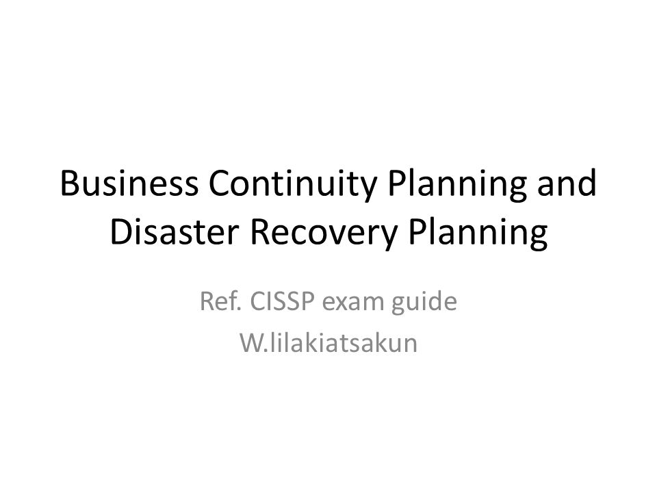Business Continuity Planning and Disaster Recovery Planning
