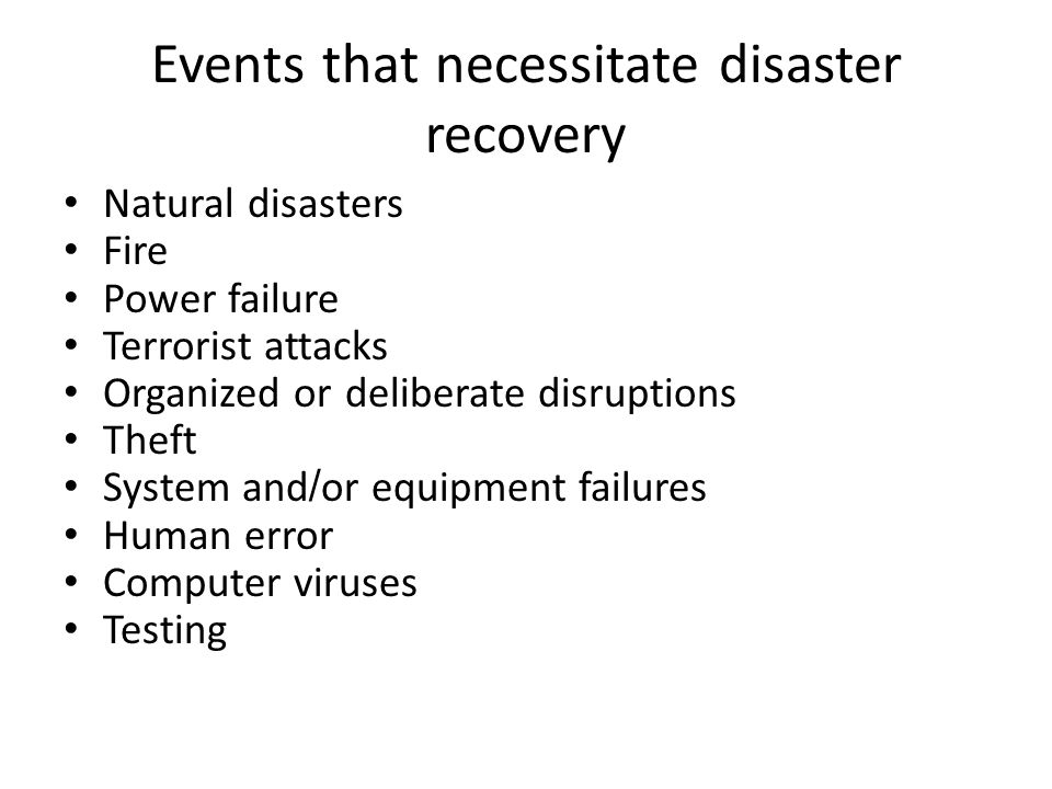 Events that necessitate disaster recovery