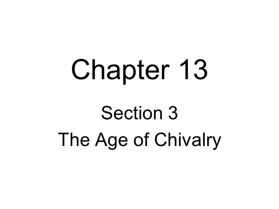 Section 3 The Age of Chivalry