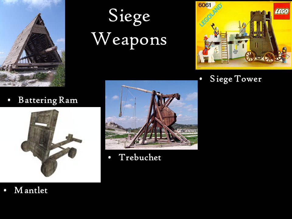 Siege Weapons Siege Tower Battering Ram Trebuchet Mantlet