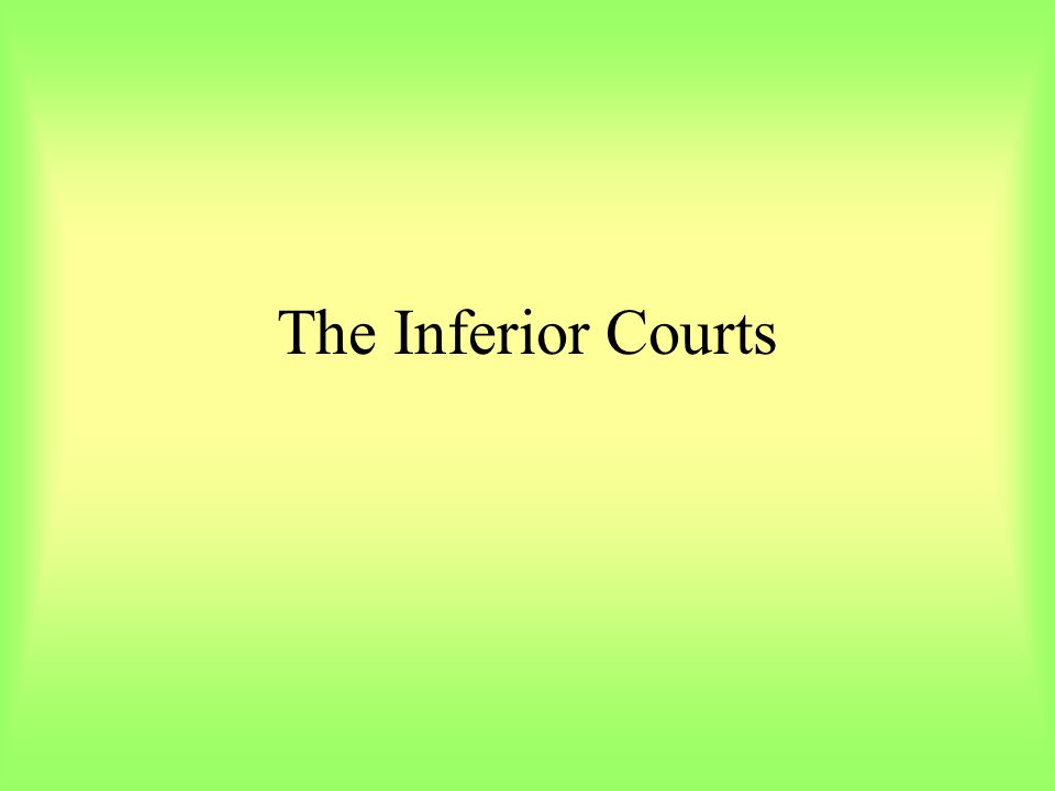 The Inferior Courts