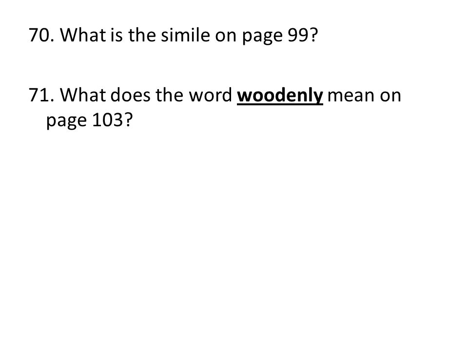 70. What is the simile on page 99