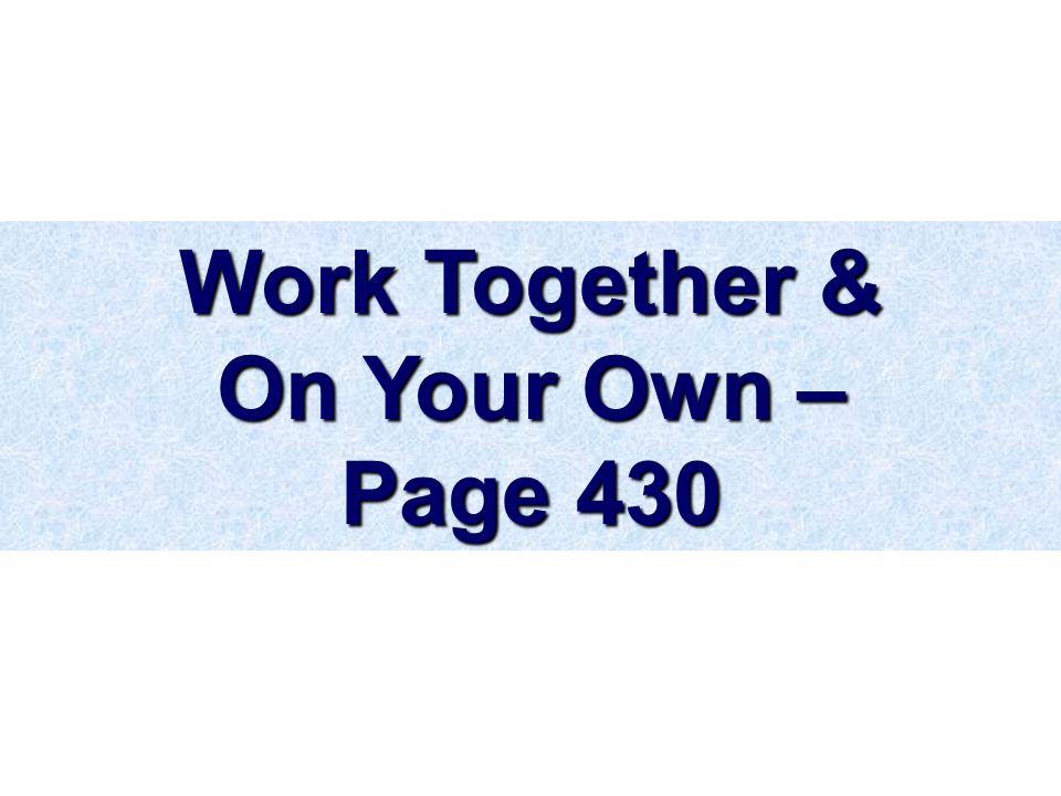 Work Together & On Your Own – Page 430