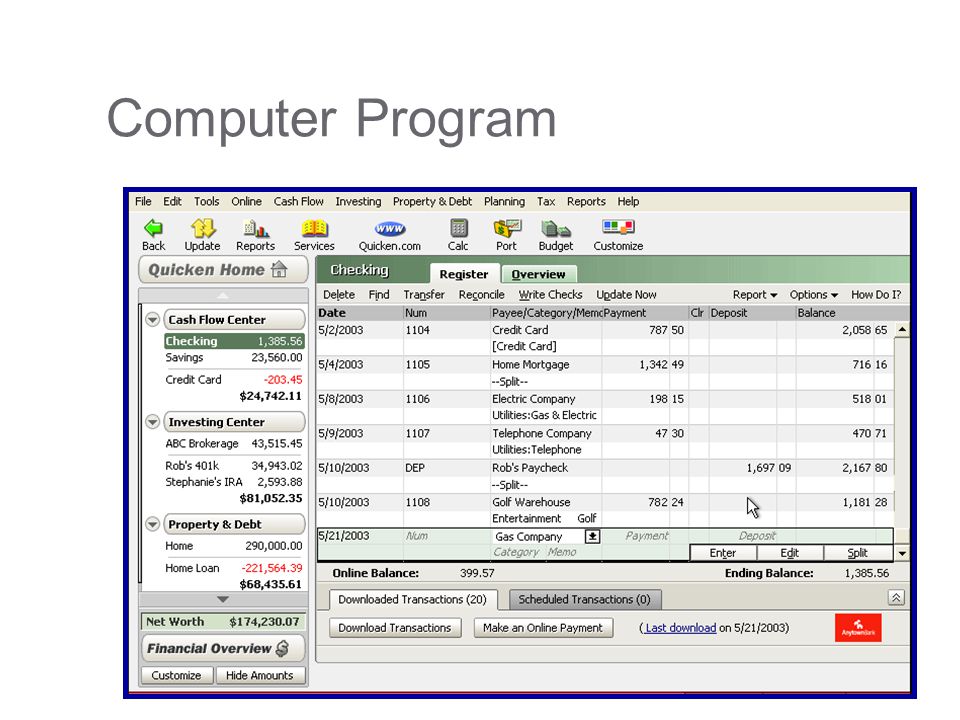 Computer Program Inform students that there are computer programs available to manage spending and income.