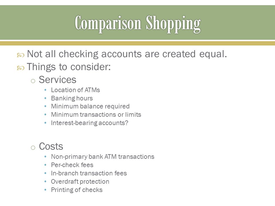 Comparison Shopping Not all checking accounts are created equal.