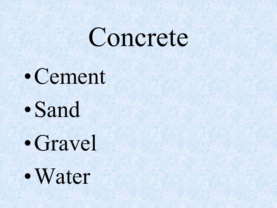 Concrete Cement Sand Gravel Water