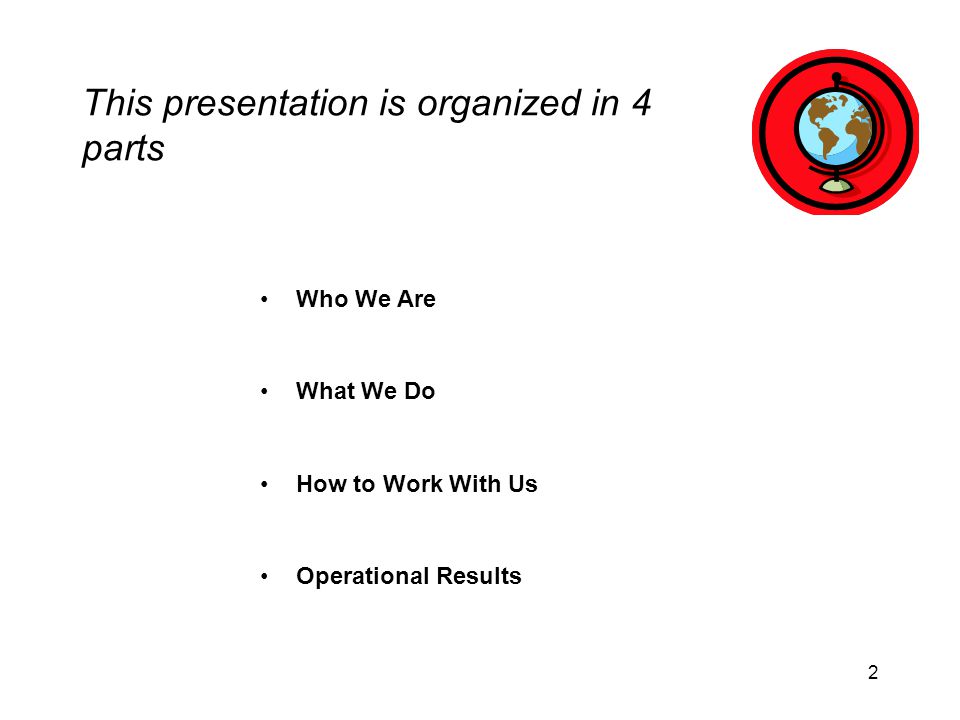 This presentation is organized in 4 parts