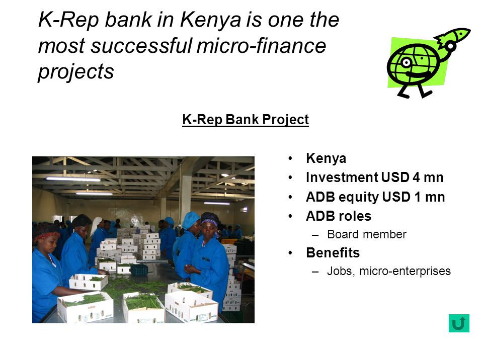 K-Rep bank in Kenya is one the most successful micro-finance projects