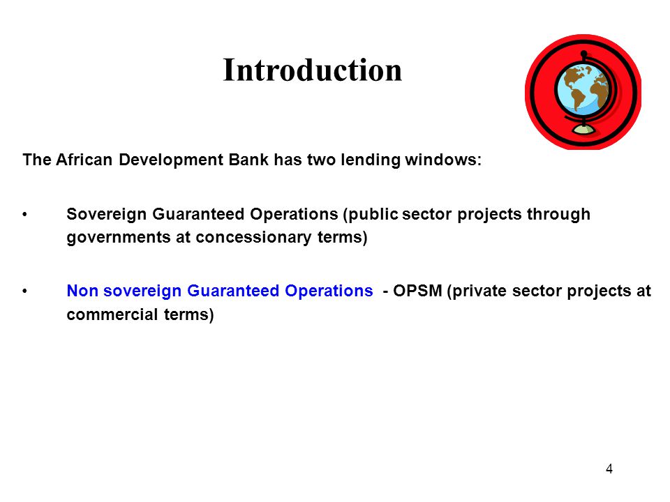 Introduction The African Development Bank has two lending windows: