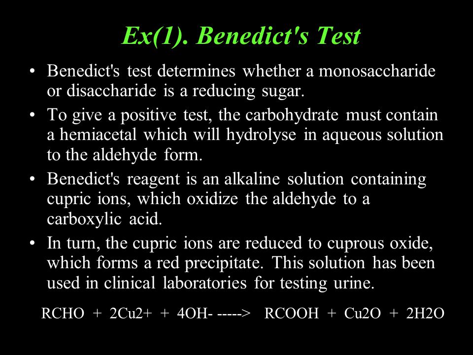Ex(1). Benedict s Test Benedict s test determines whether a monosaccharide or disaccharide is a reducing sugar.