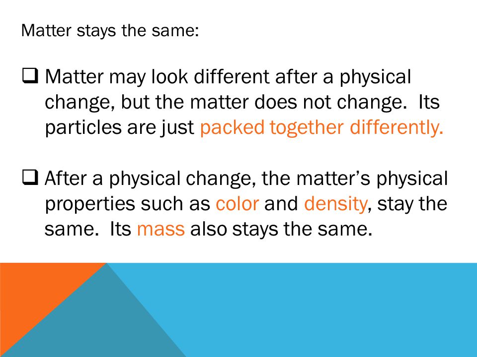 Matter stays the same: