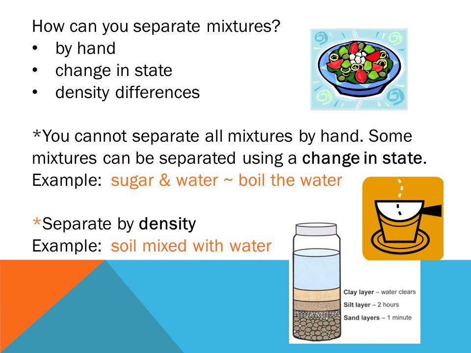 How can you separate mixtures