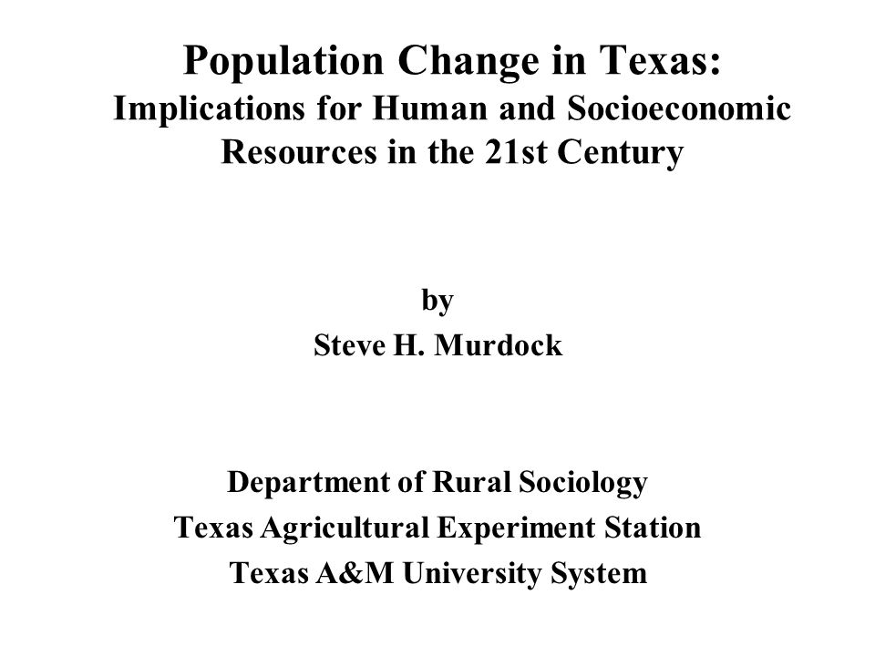 Population Change in Texas: Implications for Human and Socioeconomic Resources in the 21st Century