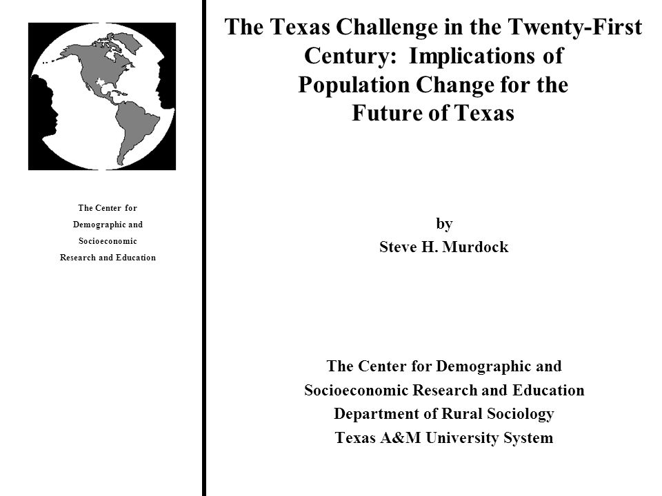 The Texas Challenge in the Twenty-First Century: Implications of Population Change for the Future of Texas