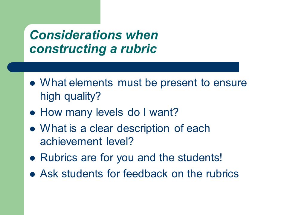 Considerations when constructing a rubric