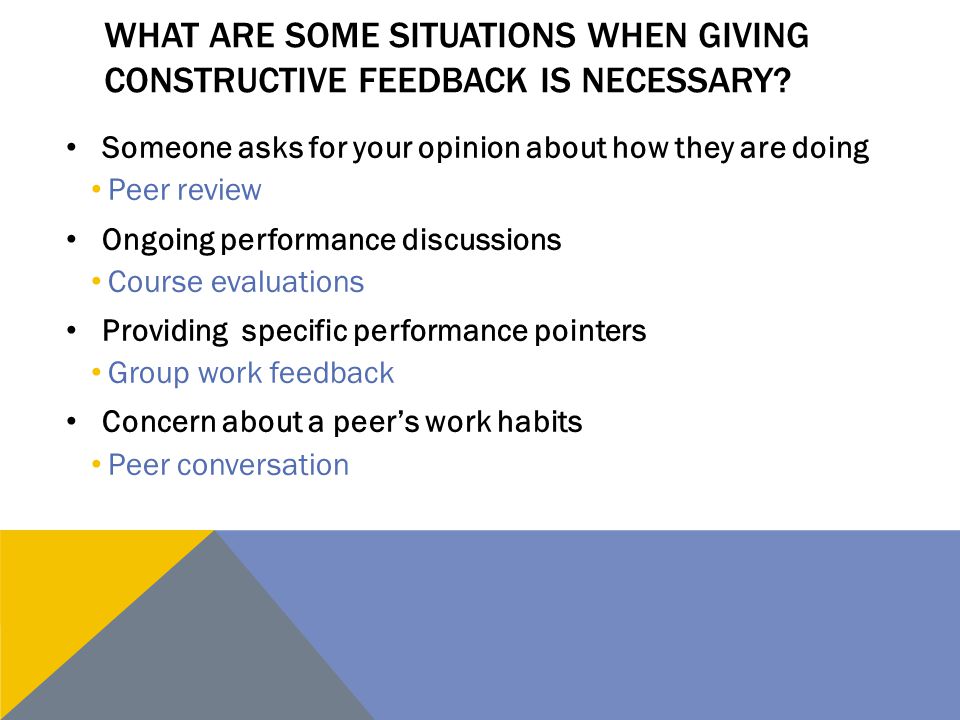 What are some situations when giving constructive feedback is necessary