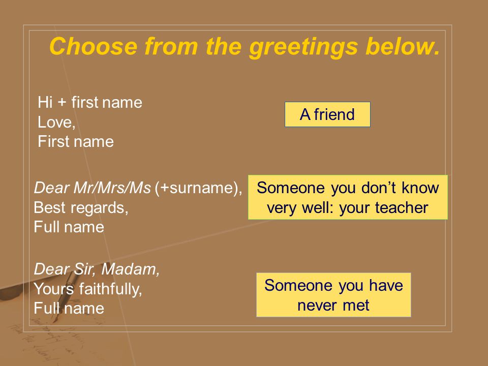 Choose from the greetings below.