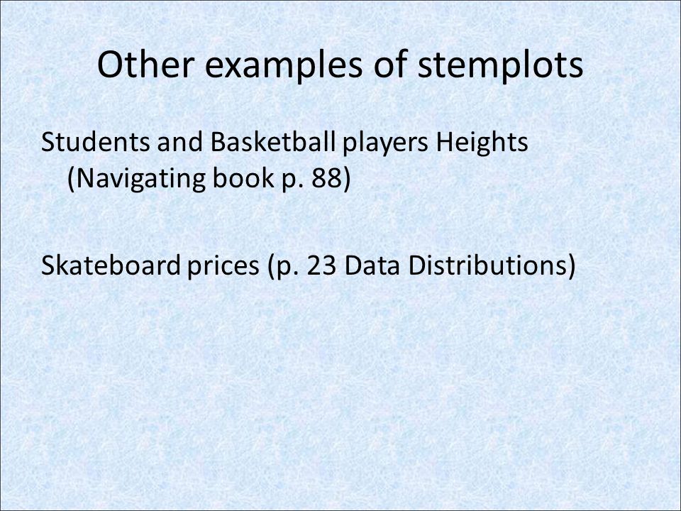 Other examples of stemplots