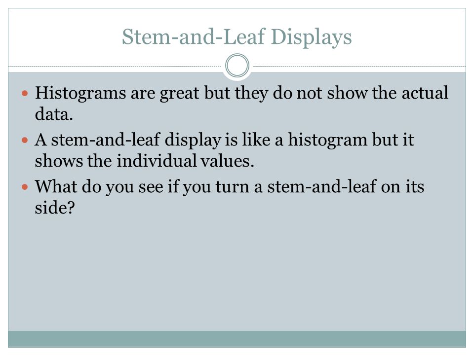Stem-and-Leaf Displays