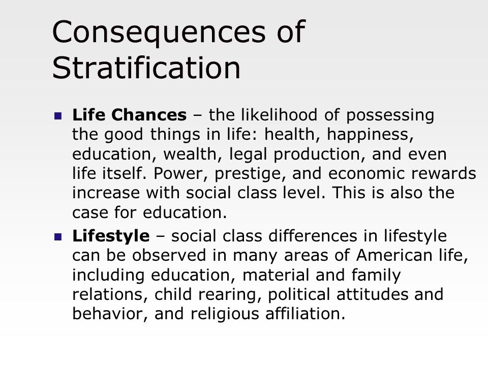 Consequences of Stratification