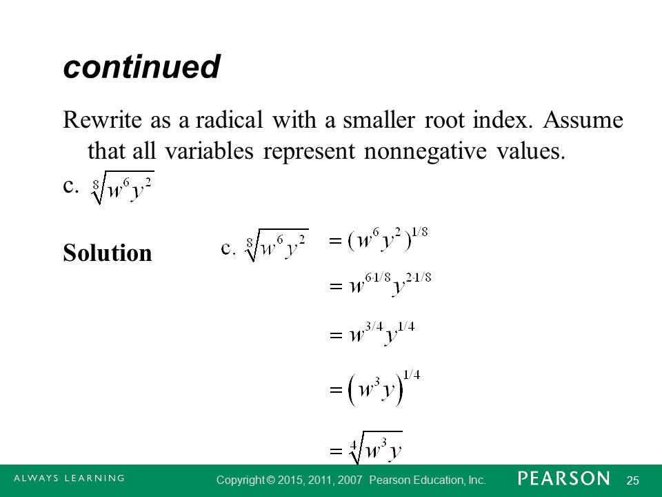 continued Rewrite as a radical with a smaller root index.