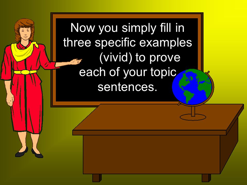 Now you simply fill in three specific examples