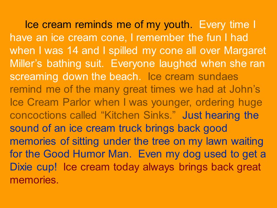 Ice cream reminds me of my youth